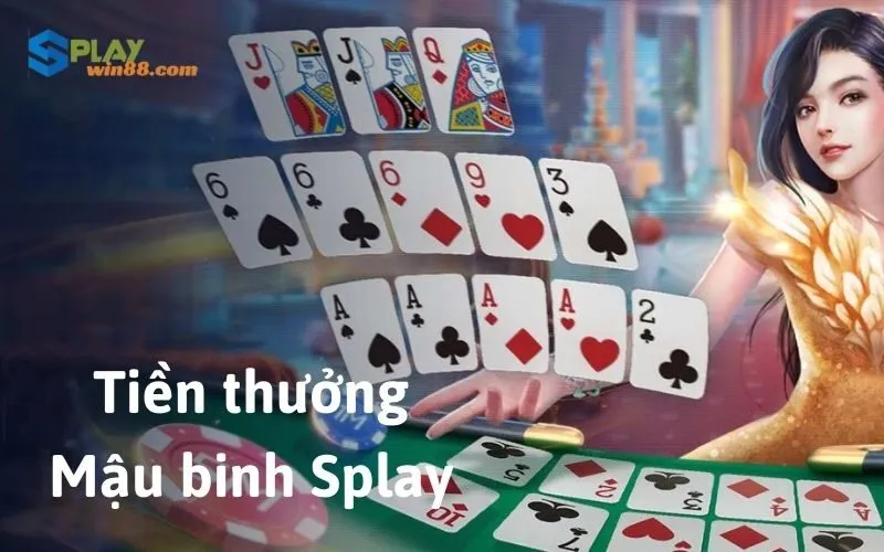 Tiền thưởng Mậu binh Splay: 3 bước nhận quà hấp dẫn